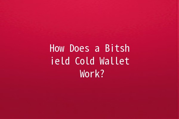 How Does a Bitshield Cold Wallet Work? 🔒💰